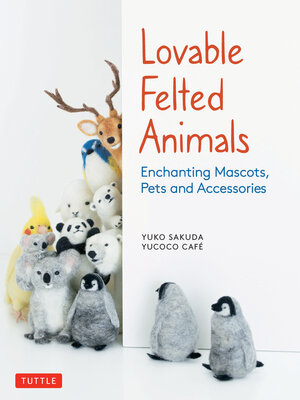 cover image of Lovable Felted Animals